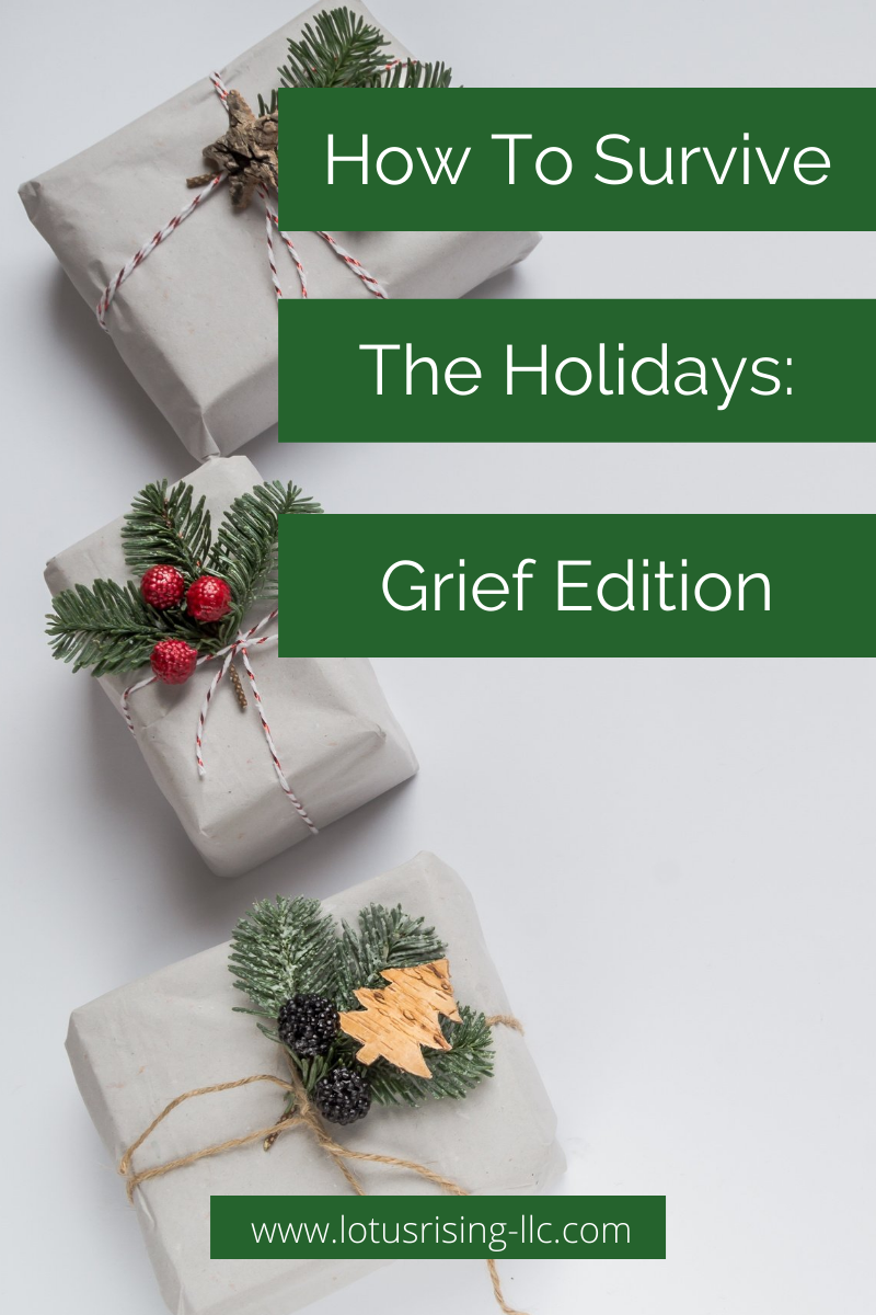 How To Survive The Holidays: Grief Edition