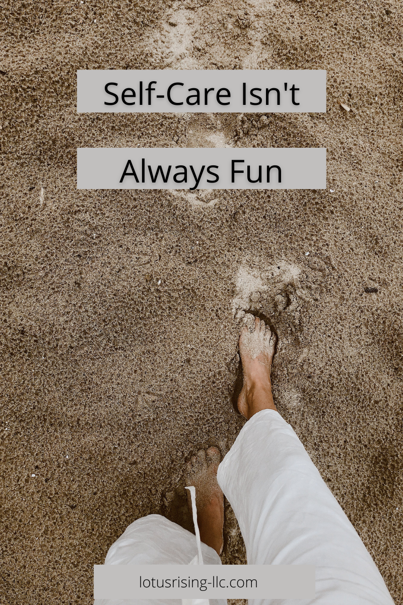 Self-Care Isn’t Always Fun